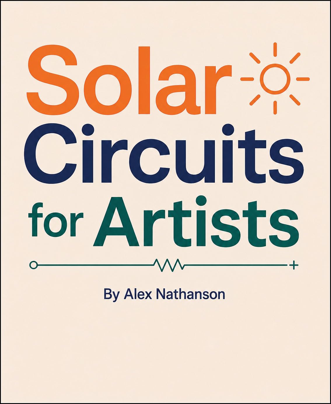 Make: Solar Circuits for Artists (signed, pre-order)